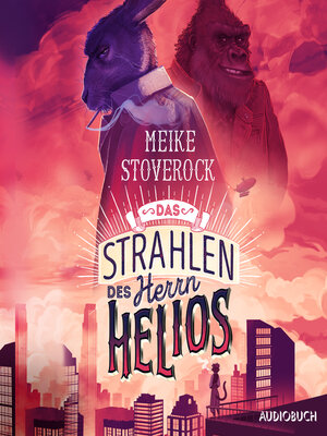 cover image of Das Strahlen des Herrn Helios--Ein Fall für Skarabäus Lampe